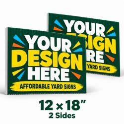 12x18 Custom Yard Signs – 2 Sides