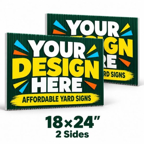 18x24 Custom Yard Signs – 2 Sides
