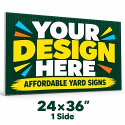 24x36 Custom Yard Signs – 1 Side