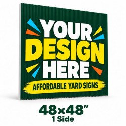 48 × 48″ Custom Yard Signs – 1 Side