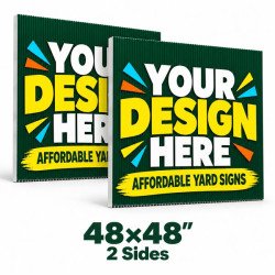 48 × 48″ Custom Yard Signs – 2 Sides