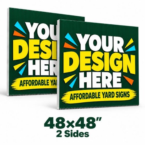 48 × 48″ Custom Yard Signs – 2 Sides