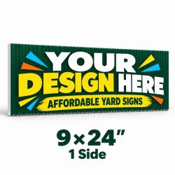 9x24 Custom Yard Signs – 1 Side